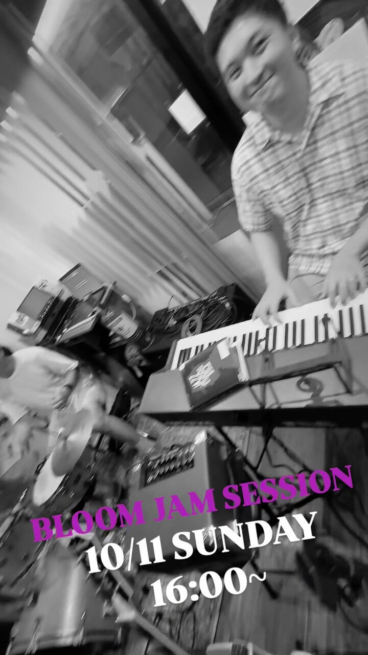 BLOOM JAM SESSION のお知らせ